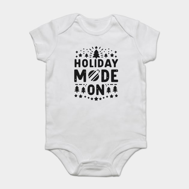 Holiday Mode On Baby Bodysuit by Frank Ring